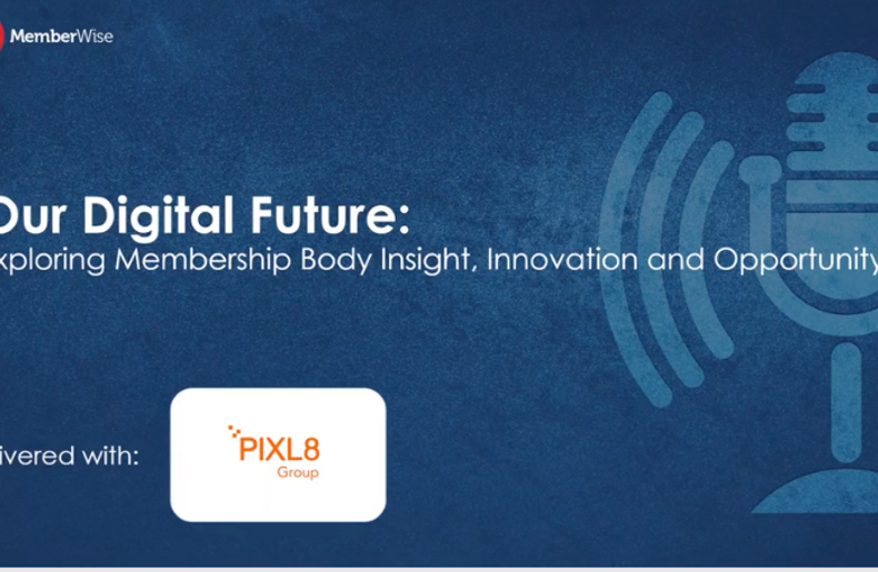 Our Digital Future: Exploring Membership Body Insight, Innovation and Opportunity